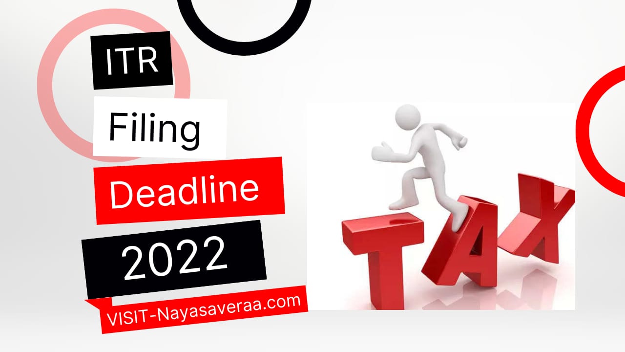 Income Tax Return 2022 – अगर अभी तक आईटीआर ITR फाइल नहीं किए है, तो इस कारन लग सकता है जुर्माना |